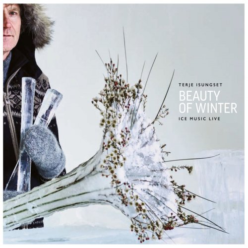 Terje Isungset - Beauty of Winter - Ice Music Live (2018)