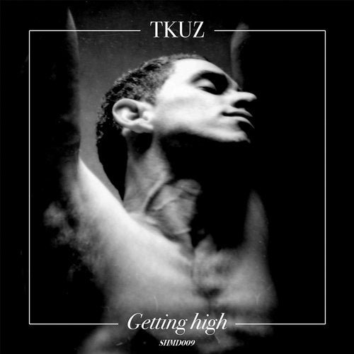 TKUZ - Getting High (2019)
