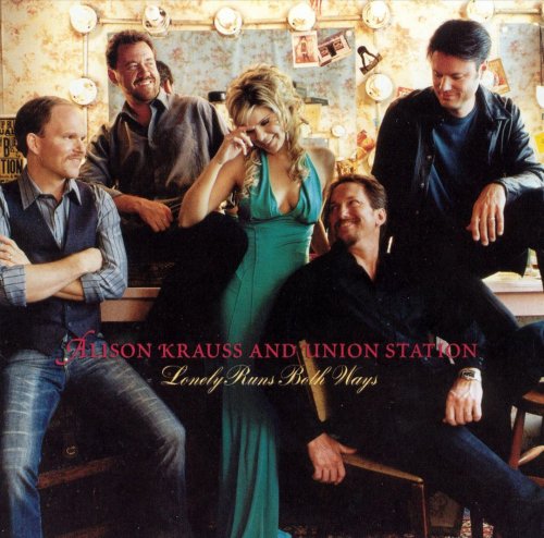 Alison Krauss, Union Station - Lonely Runs Both Ways (2004) Lossless