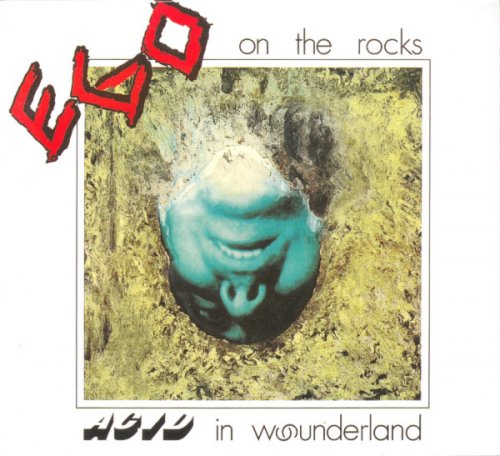 Ego On The Rocks - Acid In Wounderland (Reissue) (1979/1998)