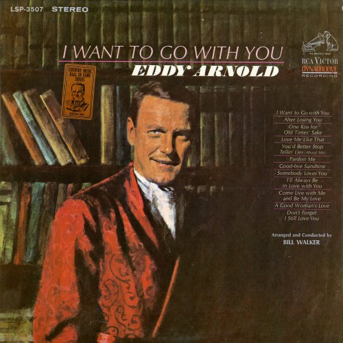 Eddy Arnold - I Want to Go with You (1965) [Hi-Res]