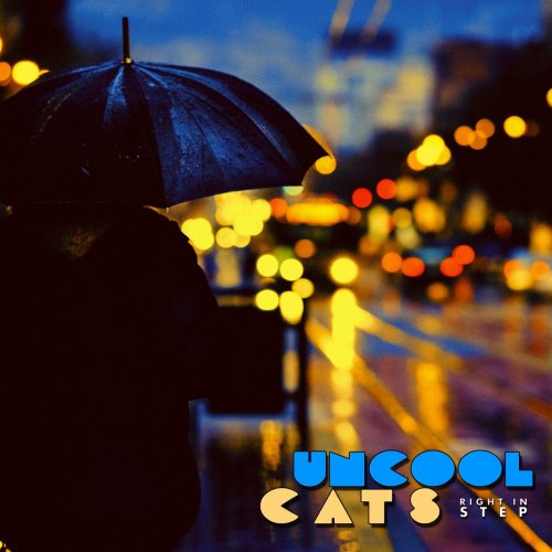 Uncool Cats - Right in Step (2019)