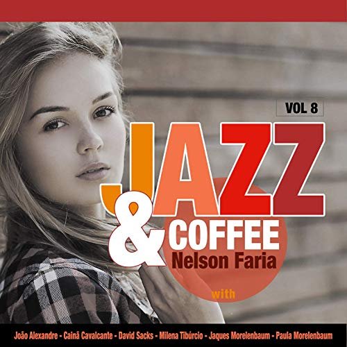 Nelson Faria - Jazz & Coffee, Vol. 8 (2019)