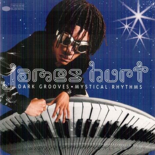 James Hurt - Dark Grooves, Mystical Rhythms (1999)