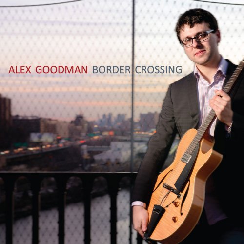 Alex Goodman - Border Crossing (2016)