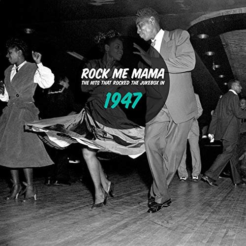 VA - Rock Me Mama - The Hits That Rocked The Jukebox In 1947 (2019)
