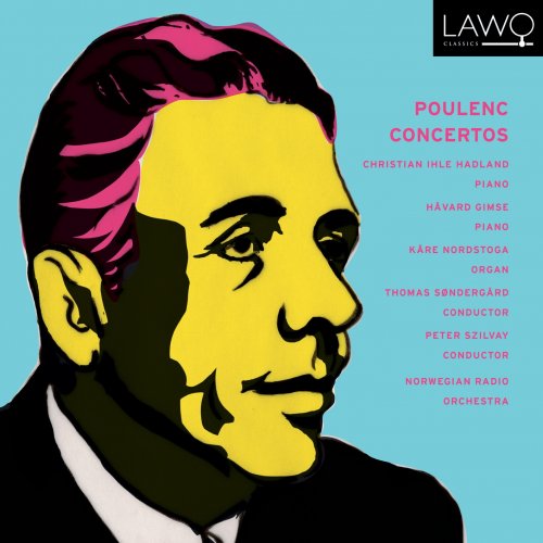 Christian Ihle Hadland, Håvard Gimse & Kåre Nordstoga - Poulenc: Concertos (2019) [Hi-Res]