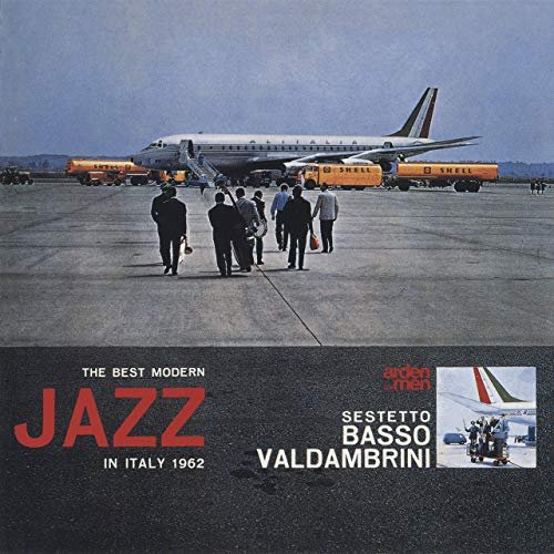 Sestetto Basso-Valdambrini - The Best Modern Jazz in Italy 1962 (2019)