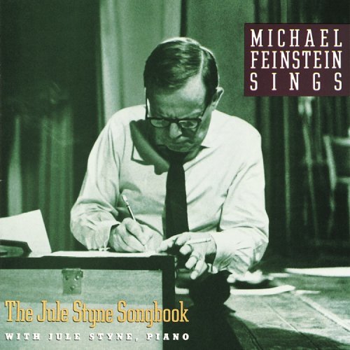 Michael Feinstein With Jule Styne - Michael Feinstein Sings - The Jule Styne Songbook (1991)