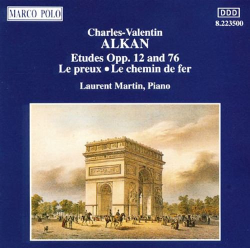 Laurent Martin - Charles-Valentin Alkan: Etudes opp.12 & 76, Le preux, Le chemin de fer (1993)