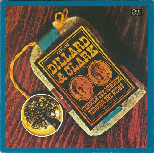 Dillard & Clark - Through The Morning, Through The Night (Reissue) (1969/1986)