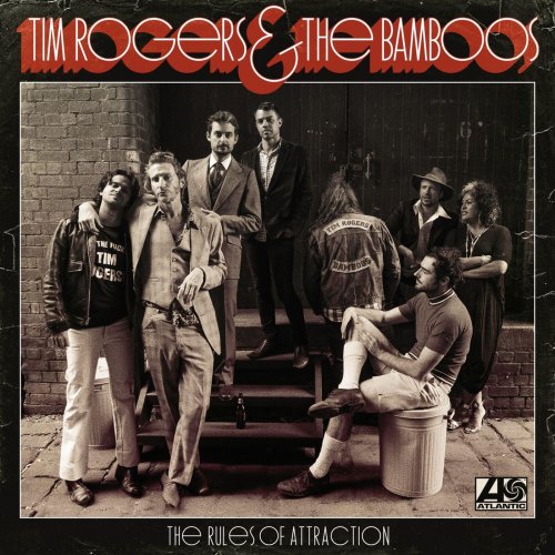 Tim Rogers; The Bamboos - The Rules Of Attraction (Deluxe) (2015)