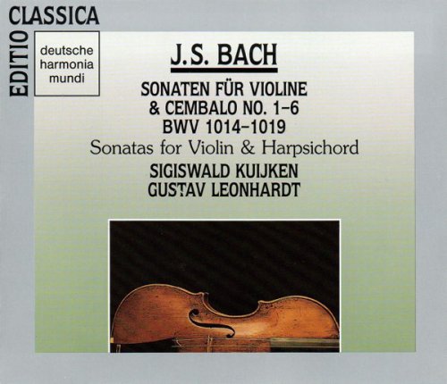 Sigiswald Kuijken, Gustav Leonhardt - J.S. Bach: Sonaten für Violine und Cembalo BWV 1014-1019 (1990)