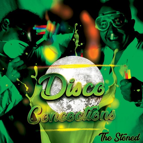 The Stoned - Disco Concoctions (2019)