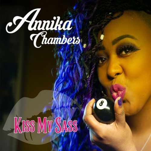 Annika Chambers - Kiss My Sass (2019)
