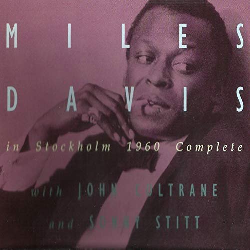 Miles Davis with John Coltrane & Sonny Stitt - In Stockholm 1960 Complete (1992)