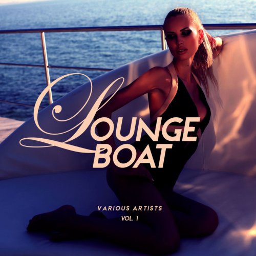 VA - Lounge Boat, Vol. 1 (2019)