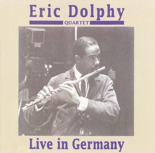 Eric Dolphy - Live in Germany (1992)