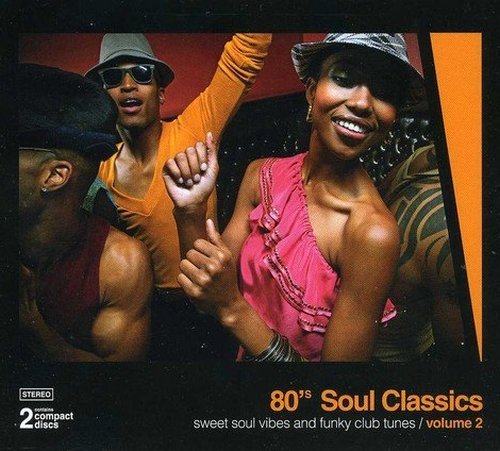 VA - 80's Soul Classics Volume 2 - Sweet Soul Vibes And Funky Club Tunes [2CD] (2012)