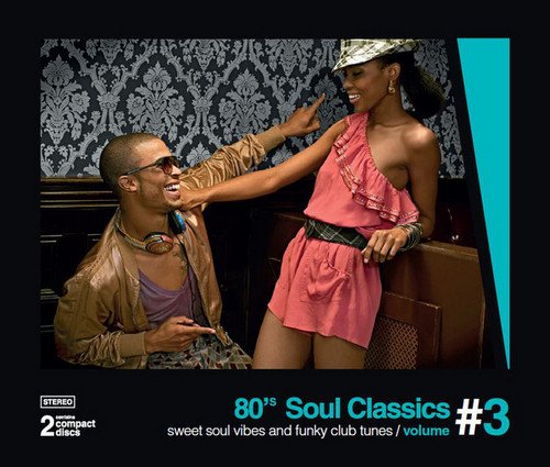 VA - 80's Soul Classics Volume #3 - Sweet Soul Vibes And Funky Club Tunes [2CD] (2012)
