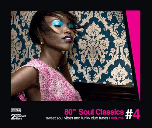 VA - 80’s Soul Classics Volume #4 - Sweet Soul Vibes And Funky Club Tunes [2CD] (2013)