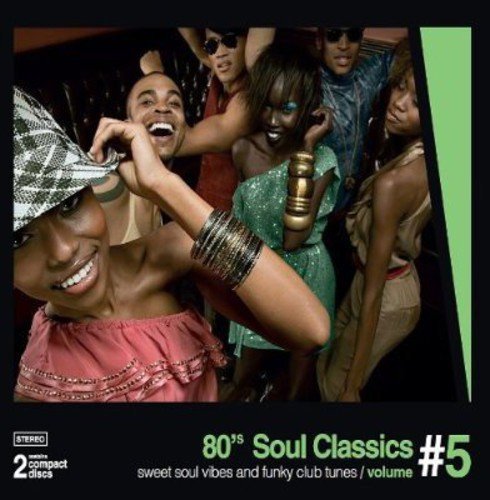 VA - 80's Soul Classics Volume #5 - Sweet Soul Vibes And Funky Club Tunes [2CD] (2014)