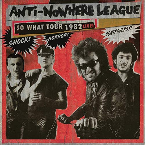 Anti-Nowhere League - So What Tour 1982 Live (2019)