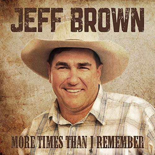 Jeff Brown - More Times Than I Remember (2019)