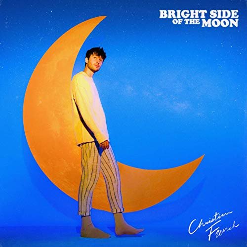 Christian French - bright side of the moon (2019)