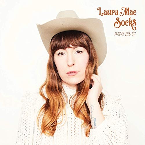 Laura Mae Socks - Where You Go (2019)