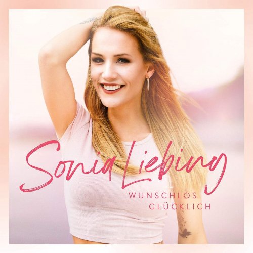 Sonia Liebing - Wunschlos glücklich (2019)