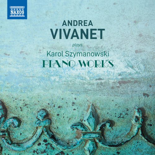 Andrea Vivanet - Szymanowski: Piano Works (2019)