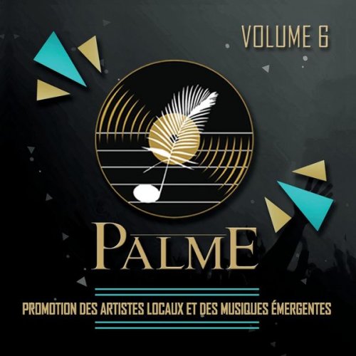 VA - Palme, vol. 6 (Promotion des artistes locaux et des musiques émergentes) (2019)