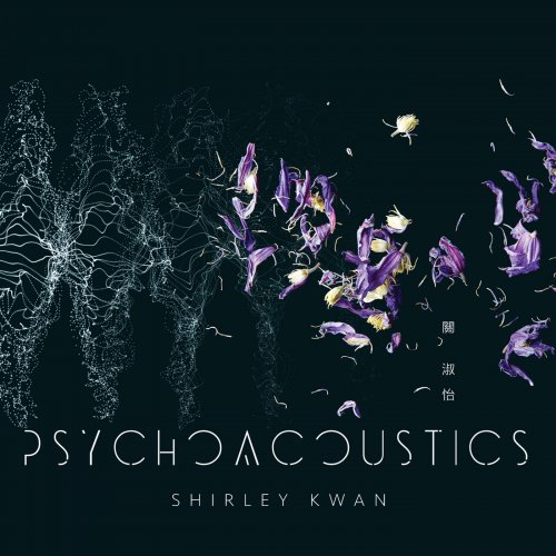 Shirley Kwan - Psychoacoustics (2019) [Hi-Res]