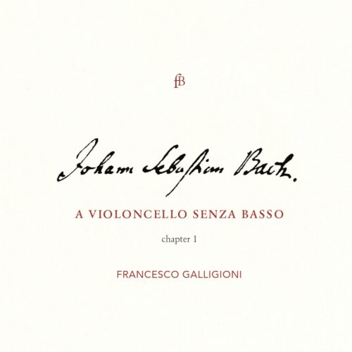 Francesco Galligioni - Bach: Cello Suites Nos. 1-3, Vol. 1 (2019)