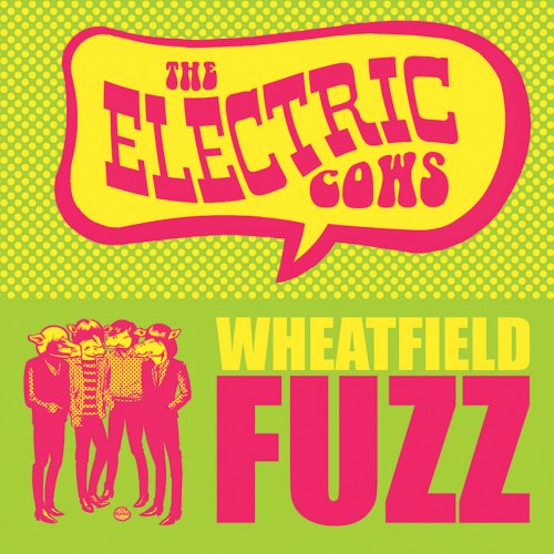 The Electric Cows - Wheatfield Fuzz (2019)