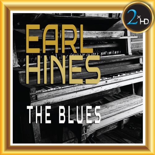 Earl Hines - The Blues (Remastered) (2018) [Hi-Res/DSD]