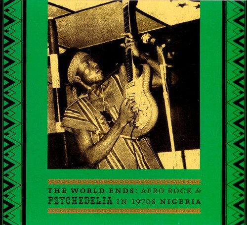 VA - The World Ends: Afro Rock & Psychedelia In 1970s Nigeria [2CD] (2010)