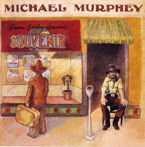 Michael Martin Murphey - Cosmic Cowboy Souvenir (Remastered) (1973/2004)