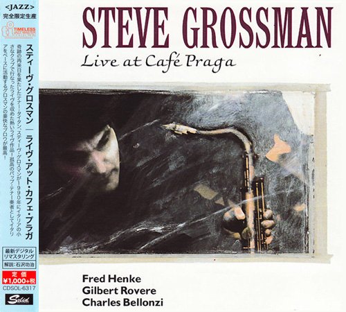 Steve Grossman - Live At Cafe Praga (1990) [2015 Timeless Jazz Master Collection] CD-Rip