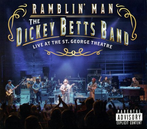 The Dickey Betts Band - Ramblin' Man: Live At The St. George Theatre (2019)