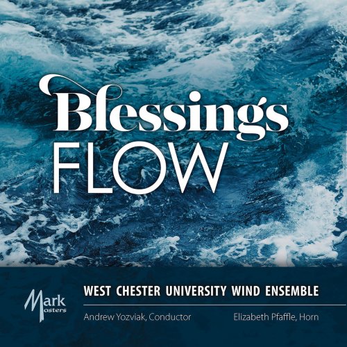 West Chester University Wind Ensemble - Blessings Flow (2019)