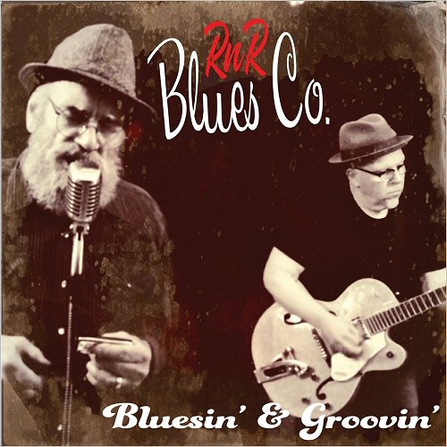 RNR Blues Co. - Bluesin' & Groovin' (2019)