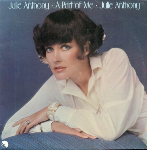 Julie Anthony - A Part Of Me (1977)