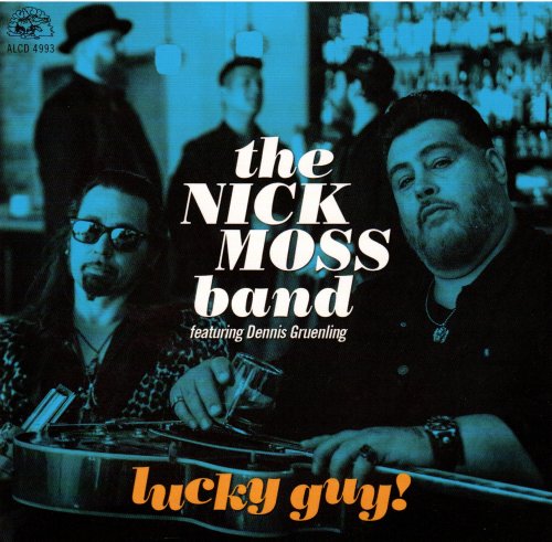 The Nick Moss Band Feat. Dennis Gruenling - Lucky Guy! (2019) [CD Rip]