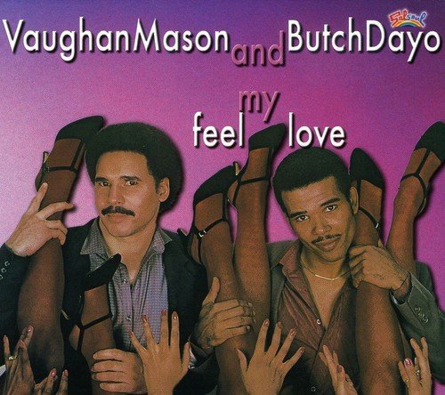 Vaughan Mason & Butch Dayo - Feel My Love (1983) [Reissue 2009]