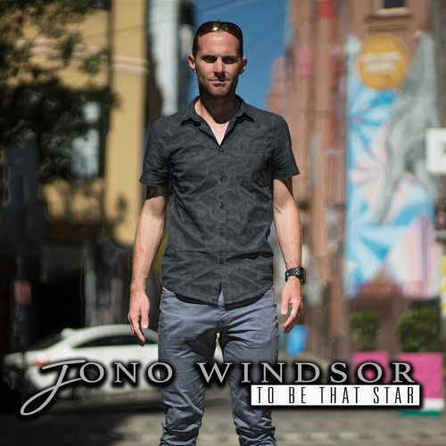 Jono Windsor - To Be That Star (2018) flac