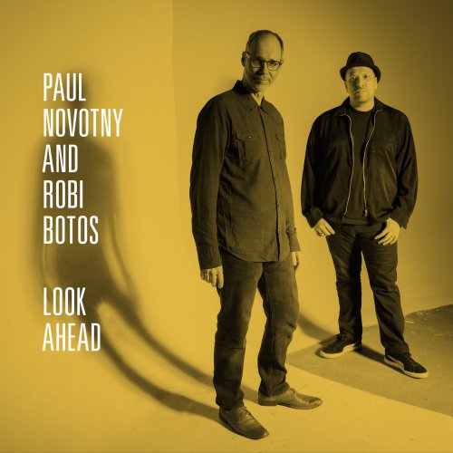 Paul Novotny & Robi Botos - Look Ahead (2016) [Hi-Res]