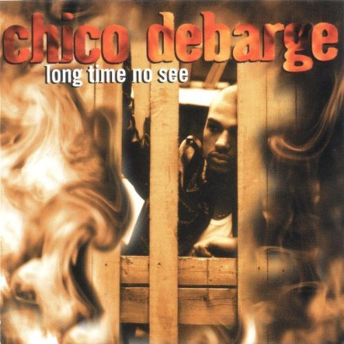 Chico DeBarge - Long Time No See (1997)