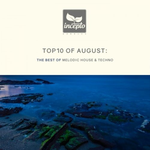 VA - Top10 of August: Melodic House & Techno (2019)